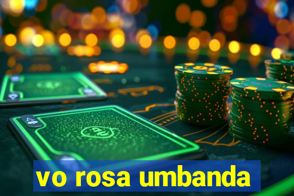 vo rosa umbanda